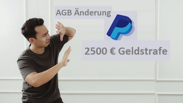 Mega Shitstorm - PayPal lenkt ein! In Nutzungsbedingungen hatte der Zahlungsdienstleister seinen Nutzern 2500 Euro Geldstrafe angedroht