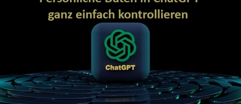 ChatGPT und Datenschutz – Erlaube oder verbiete ChatGPT Deine Daten zu nutzen