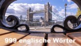 Die 999 wichtigsten englischen Worte - Dein Schlüssel zur weltweiten Verständigung